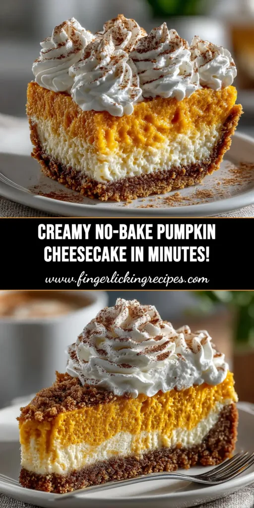 The ultimate no bake pumpkin cheesecake with a buttery graham cracker crust and a dollop of whipped cream. A perfect easy dessert recipe for Thanksgiving or any fall occasion.