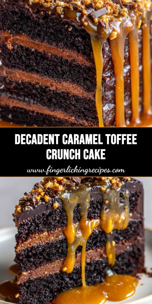A towering slice of Chocolate Caramel Toffee Crunch Cake showing three thick dark chocolate layers, buttercream, pooling caramel sauce, and coarse toffee bits.